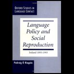 LANGUAGE POLICY AND SOCIAL REPRODUCTIO