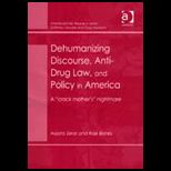 Dehumanizing Discourse, Anti Drug Law and 
