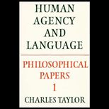 Human Agency and Language  Philosophy Papers, Volume 1