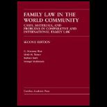 Family Law in the World Community Cases, Materials, and Problems in Comparative and International Family Law