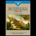 Major Problems in the Era of the American Revolution, 1760 1791  Documents and Essays