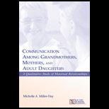Communication Among Grandmothers, Mothers, and Adult Daughters