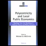 Polycentricity and Local Public Economies  Readings from the Workshop in Political Theory and Policy Analysis