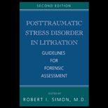 Posttraumatic Stress Disorder in Litigation  Guidelines for Forensic Assessment