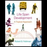 Life Span Development A Topical Approach (Cloth)