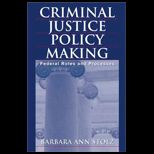 Criminal Justice Policy Making  Federal Roles and Processes