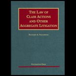 Law of Class Actions and Other Aggregate Litigation