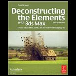 Deconstructing the Elements with 3ds Max  Create natural fire, earth, air and water without Plug ins   With DVD