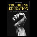 Troubling Education  Queer Activism and Anti Oppressive Pedagogy
