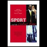Sport and Color Line  Black Athletes and Race Relations in Twentieth Century America