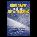 John Dewey and Art of Teaching  Toward Reflective and Imaginative Practice