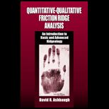 Quantitative Qualitative Friction Ridge Analysis  An Introduction to Basic and Advanced Ridgeology