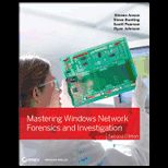 Mastering Windows Network Forensics and Investigation