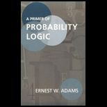 Primer of Probability Logic