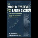 World System and the Earth System Global Socioenviromental Change and Sustainability since the Neolithic