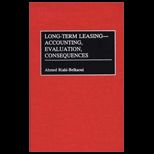 Long Term Leasing, Accounting, Evaluation, Consequences