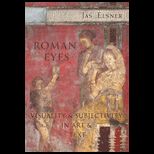 Roman Eyes  Visuality and Subjectivity in Art and Text