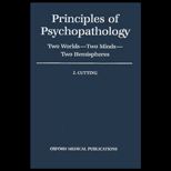Principles of Psychopathology  Two Worlds   Two Minds   Two Hemispheres