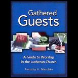 Gathered Guests  Guide to Lutheran Worship