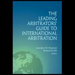 Leading Arbitrators Guide to International Arbit.