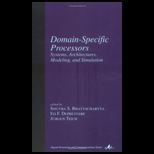 Domain Specific Processors Systems