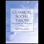 Classical Social Theory  Investigation and Application