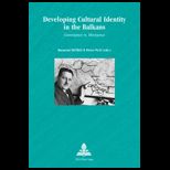 Developing Cultural Identity in the Balkans