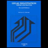 Legal Negotiation Theory and Practice