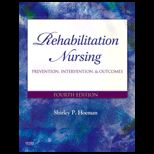 Rehabilitation Nursing  Prevention, Intervention, and Outcomes