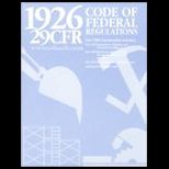 29 CFR OSHA 1926 Code of Federal Regulation