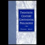 Twentieth Century Continental Philosophy  A Reader