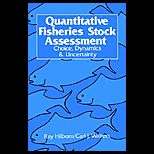 Quantitative Fisheries Stock Assessment  Choice, Dynamics and Uncertainty
