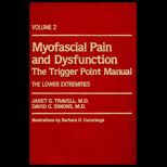 Myofascial Pain and Dysfunction, Volumes I and II