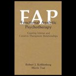 Functional Analytic Psychotherapy  Creating Intense and Curative Therapeutic Relationships
