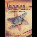 Visions of Sound  Musical Instruments of First Nation Communities in Northeastern America