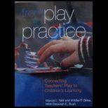 From Play to Practice Connecting Teachers Play to Childrens Learning