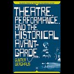 Theatre, Performance, and Historical Avant