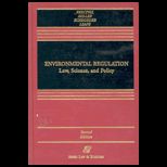 Environmental Regulation  Law, Science, and Policy