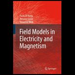 FIELD MODELS IN ELECTRICITY AND MAGNET
