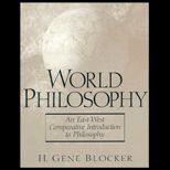 World Philosophy  An East West Comparative Introduction to Philosophy