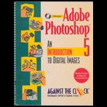 Adobe Photoshop 5.0  An Introduction to Digital Images and Student CD