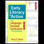 Early Literacy in Action The Language focused Curriculum for Preschool