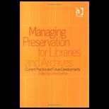 Managing Preservation for Libraries and Archives