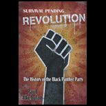 Survival Pending Revolution The History of the Black Panther Party