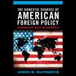 Domestic Sources of American Foreign Policy Insights and Evidence