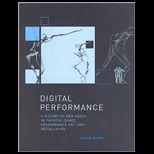 Digital Performance  A History of New Media in Theater, Dance, Performance Art, and Installation