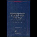 Representing Children in Child Protective Proceedings  Ethical and Practical Dimensions