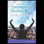 Encyclopedia of Contemporary Christian Music Pop, Rock, and Worship