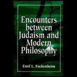 Encounters Between Judaism and Modern Philosophy