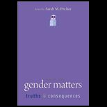 Gender Matters Truths and Consequences